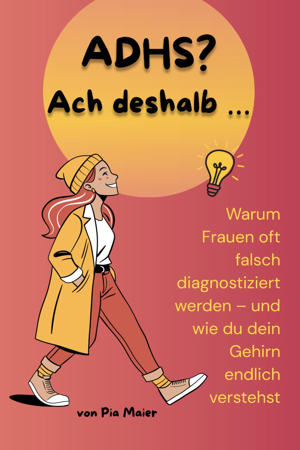 ADHS? Ach deshalb …: Warum Frauen oft falsch diagnostiziert werden – und wie du dein Gehirn endlich verstehst book