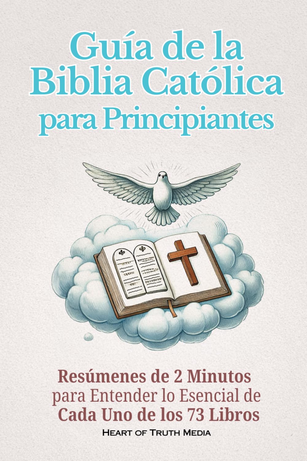 Guía de la Biblia Católica para Principiantes: Resúmenes de 2 Minutos para Entender lo Esencial de Cada Uno de los 73 Libros book
