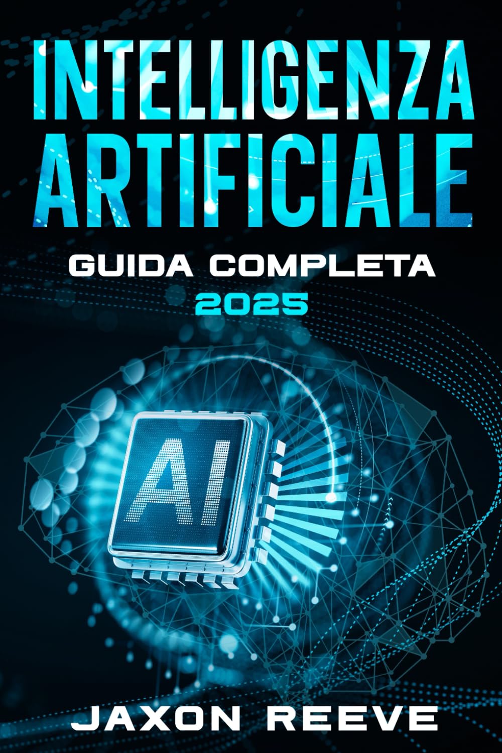Intelligenza artificiale guida completa 2025: Come usare l’Intelligenza Artificiale, app AI e automazioni per aumentare produttività e semplificare il lavoro – anche senza esperienza tecnica book