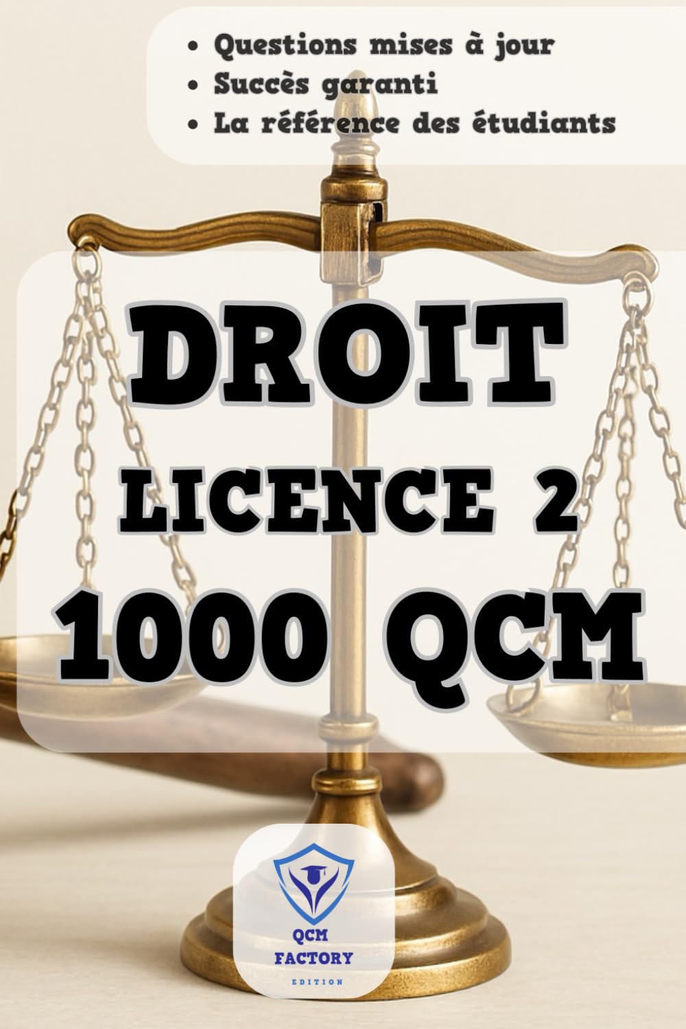 L2 Droit: 1 000 QCM d'Entraînement Corrigés : Maîtrisez les fondamentaux de Licence 2 en Droit et préparez-vous efficacement aux Examens book