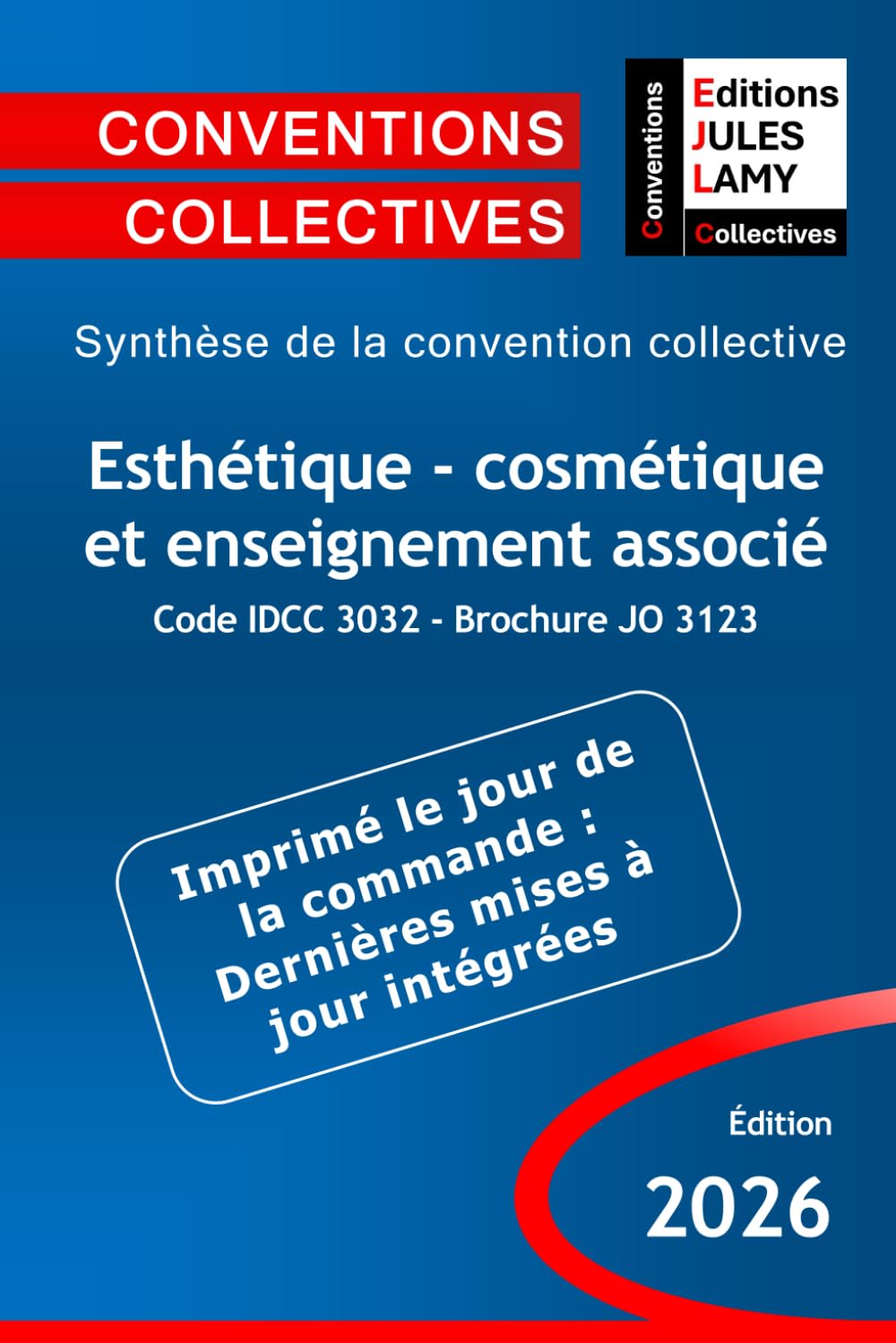 Convention collective esthétique - cosmétique et enseignement associé - IDCC 3032 - JO 3123: Synthèse de la convention collective book