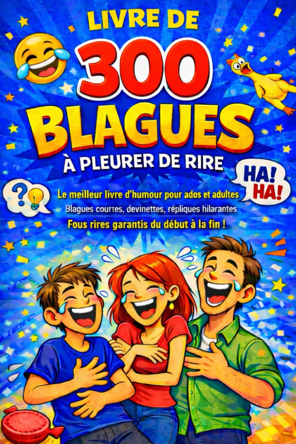 Livre de 300 blagues à pleurer de rire. Le meilleur livre d'humour, blagues courtes, devinettes: 300 blagues hilarantes – humour intelligent (et ... garantis pour ados et adultes. Cadeau idéal book