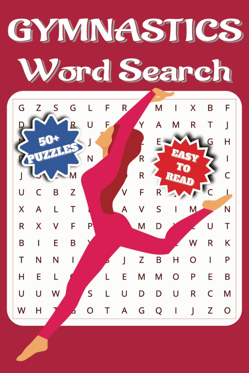 Gymnastics Word Search Puzzle Book for Adults, Kids and Seniors: 50+ Easy to Read Puzzles on Gymnastics, Tumbling, Balance, Fitness and More | 6x9 ... Kids, and Seniors for Vacations and Free Time Leisure & Fun