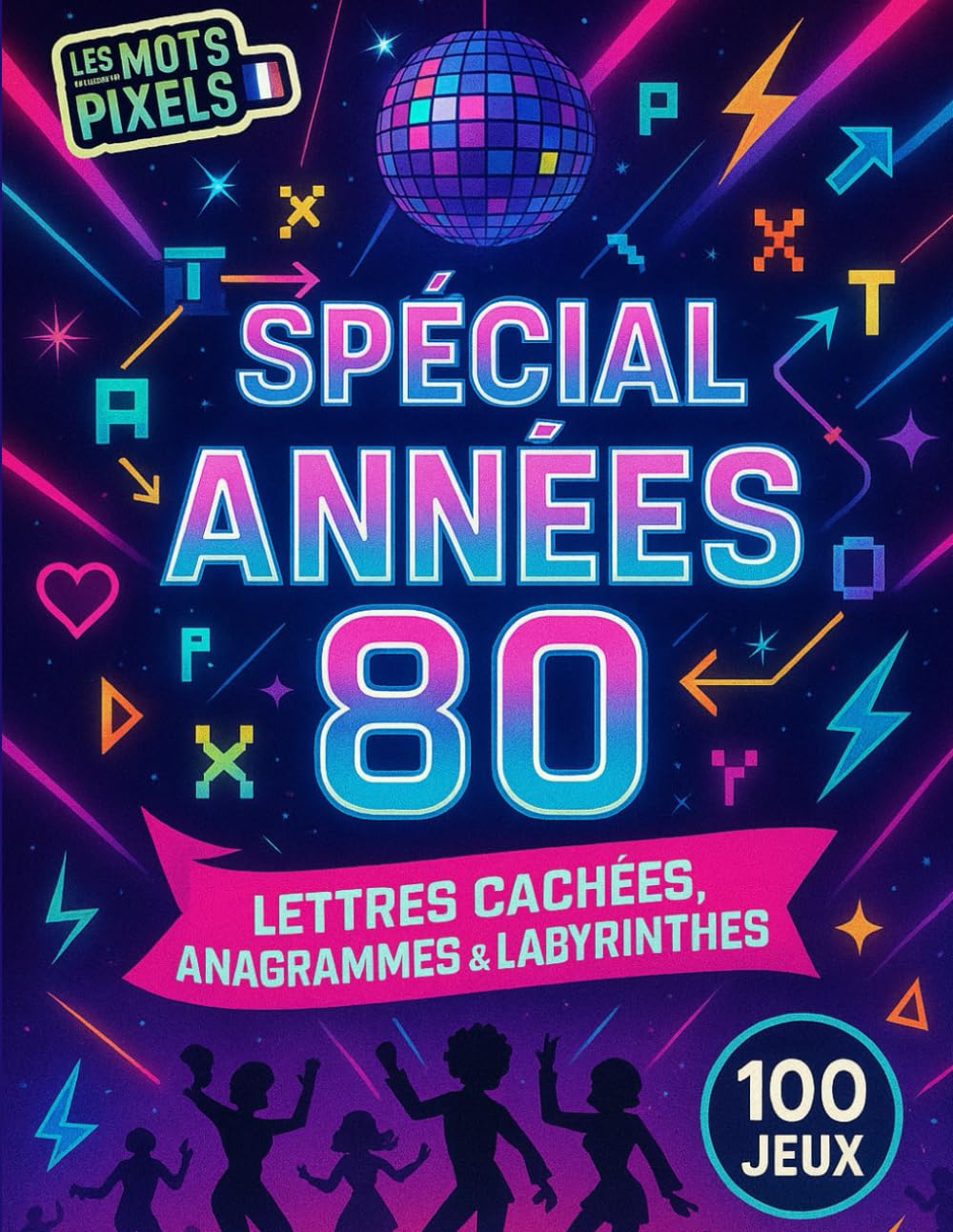 LES MOTS PIXELS - Spécial Années 80: 100 Jeux de lettres cachées et d'anagrammes pour adulte - Force Normale book