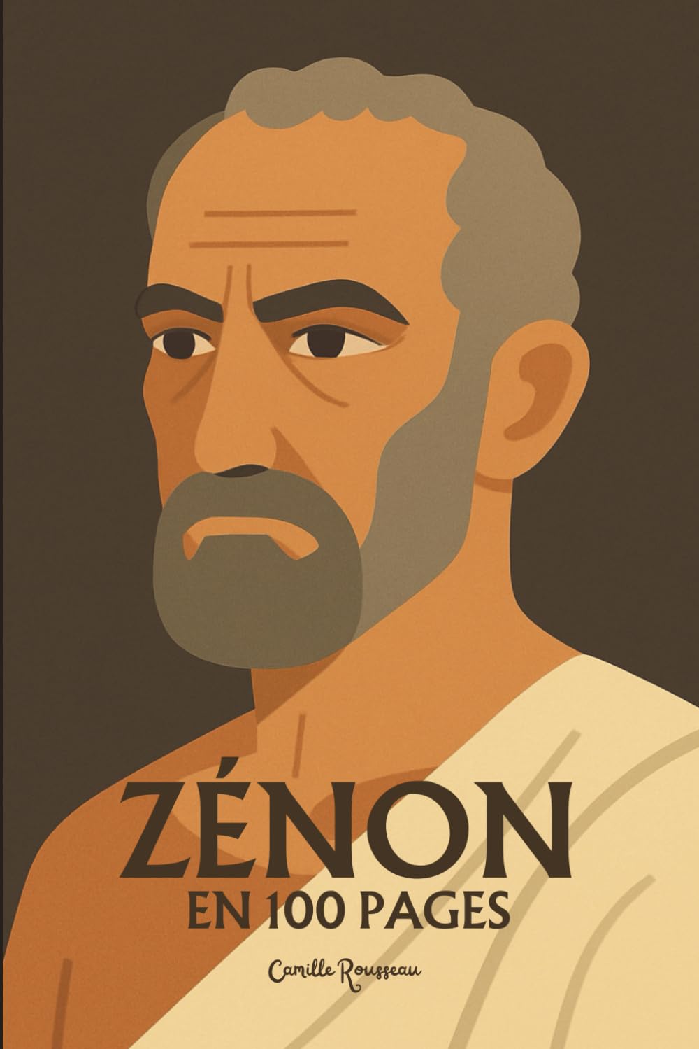 Zénon : l'essentiel de sa pensée en 100 pages: Découvrez comment Zénon a forgé le stoïcisme comme un art de vivres, offrant à l’humanité une sagesse exigeante, lucide et profondément libératrice book
