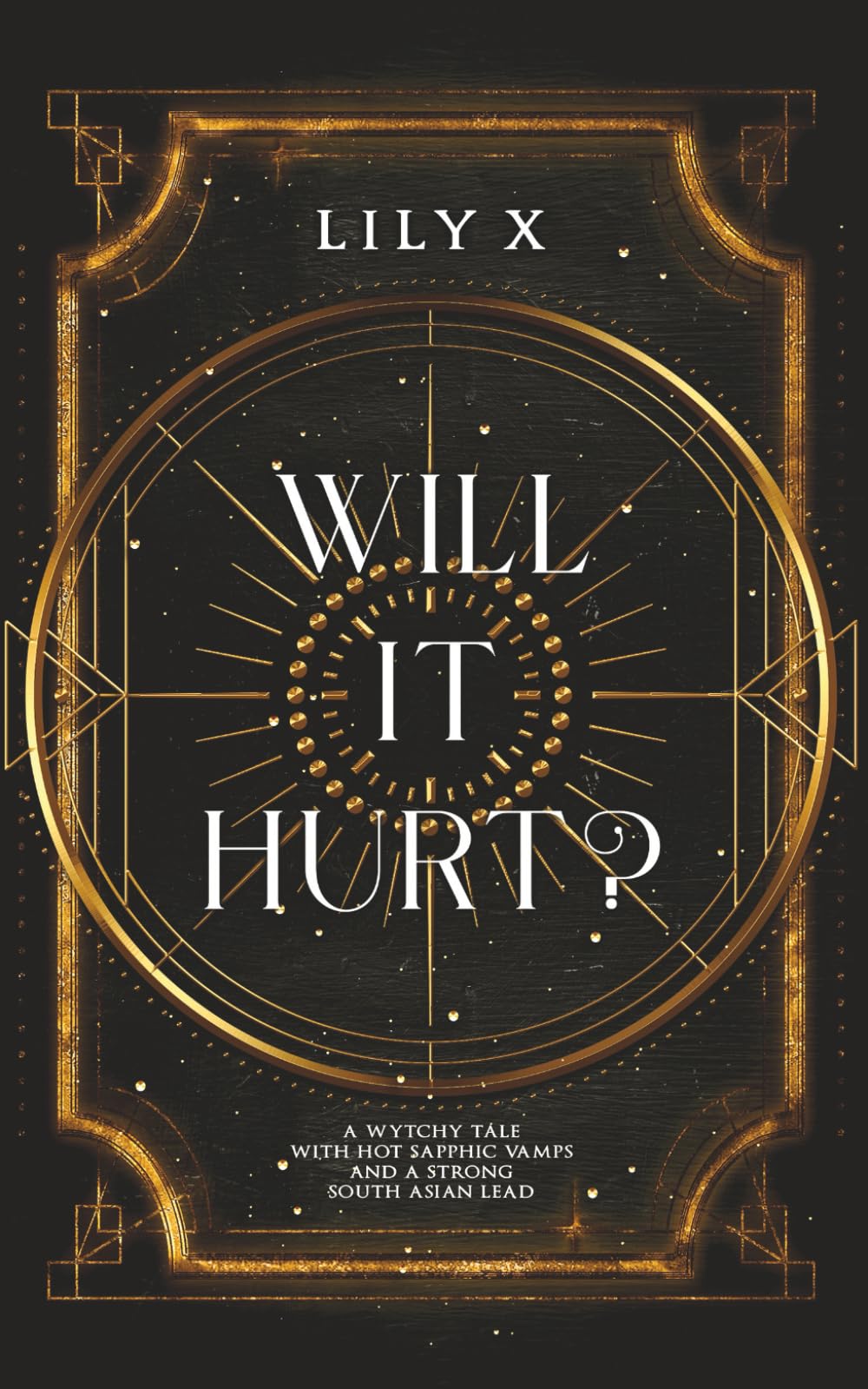 Will It Hurt?: A Spicy Sapphic Witch Vampire Romance Set In Gothic Edinburgh (Bitten By Magick, Band 1) LGBTQ+