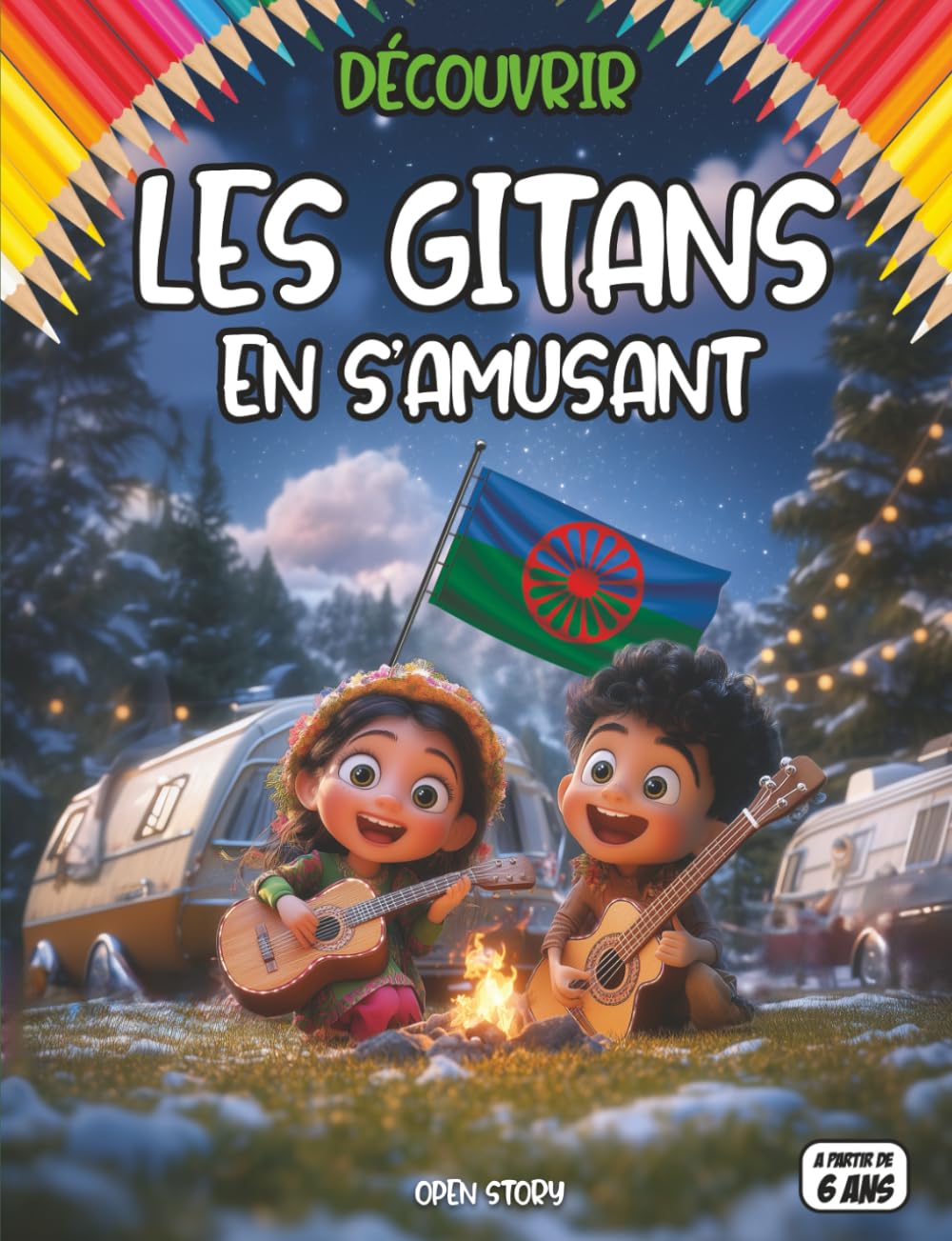 Découvrir les Gitans en s’amusant: histoire, culture, traditions, musique, danse, art, famille, voyages, valeurs, diversité, identité, patrimoine, ... nomades, folklore, arts gitans, poésie book