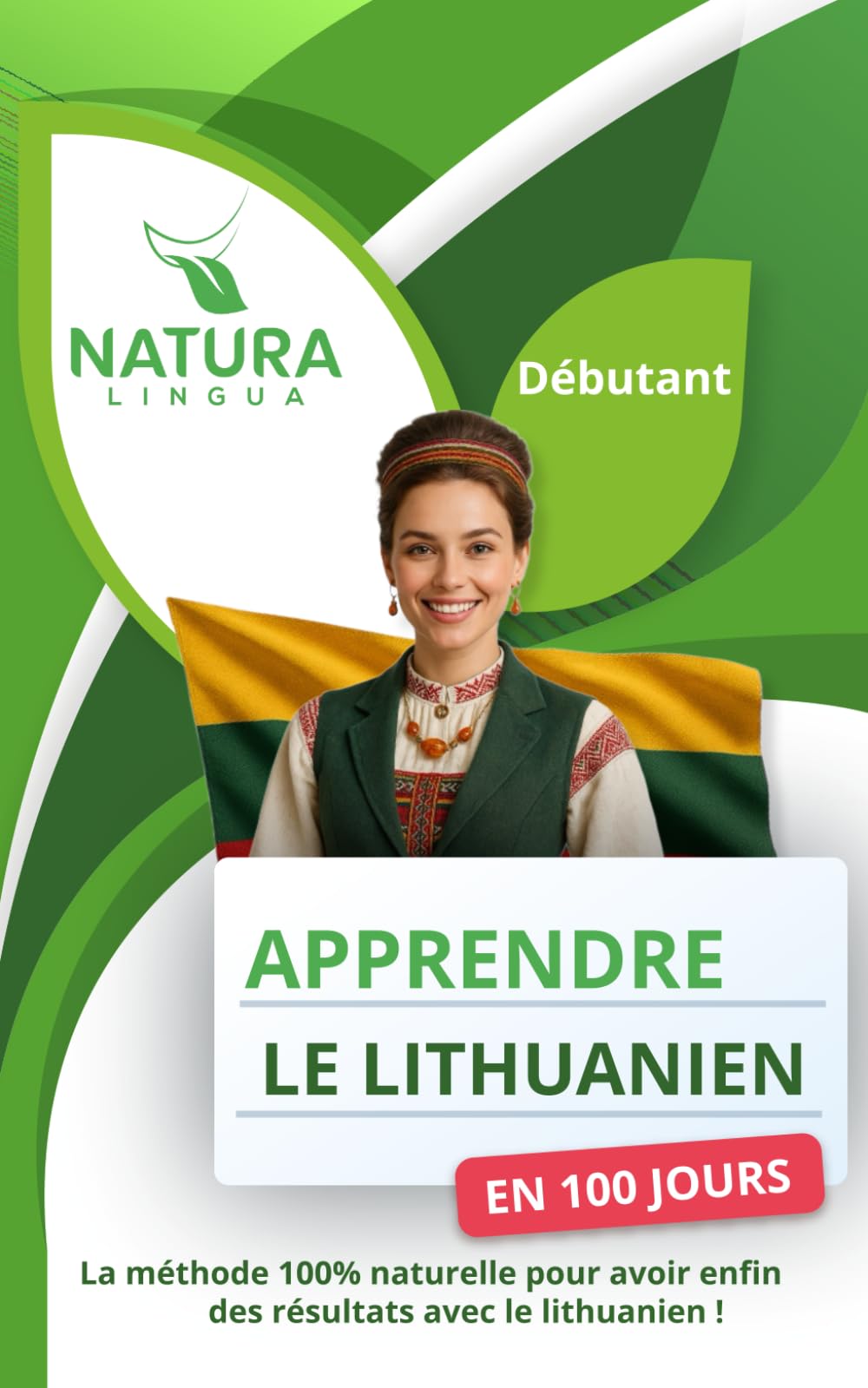 Apprendre le lituanien en 100 jours: La méthode naturelle et intuitive pour maîtriser le lituanien rapidement – débutants book