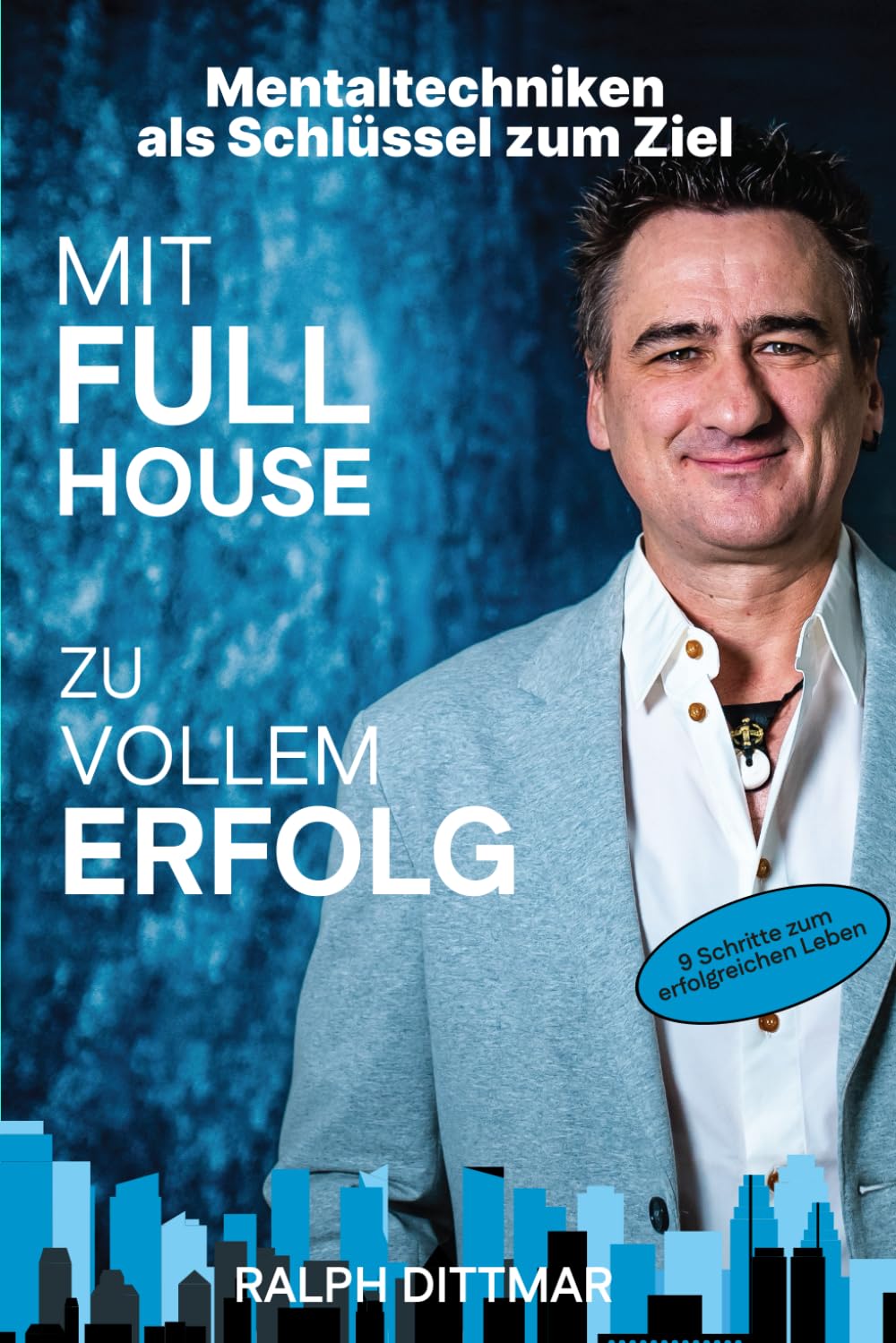 Mit Full House zu vollem Erfolg: Mentaltechniken als Schlüssel zum Ziel - (Das Buch beinhaltet 21 FARBBILDER) book