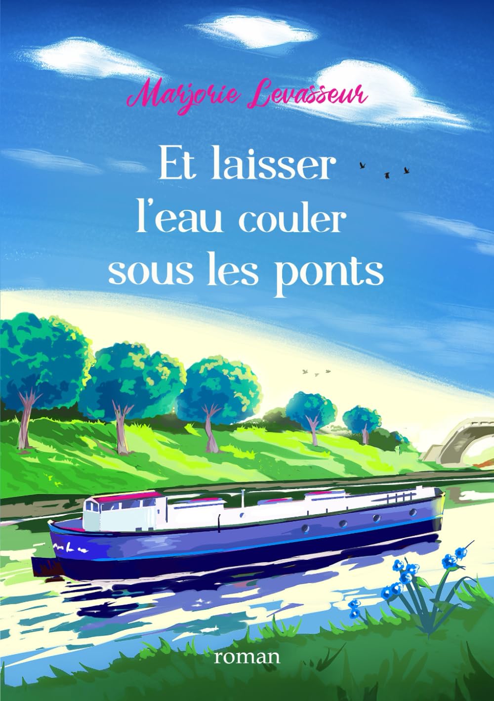 Et laisser l'eau couler sous les ponts book