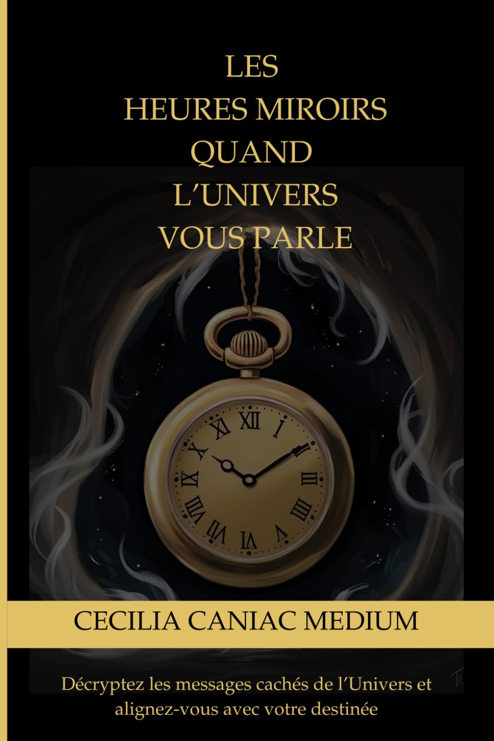 Les heures miroirs, quand l’Univers vous parle: Décryptez les messages cachés de l’univers et alignez-vous avec votre destinée Health, Nutrition & Fitness