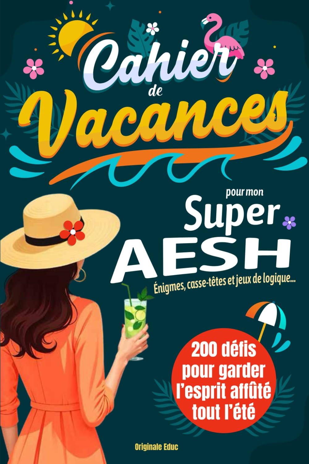 Cahier de vacances pour mon super AESH: Un cadeau original pour dire merci – 200 jeux et énigmes pour se détendre après une année bien remplie ! book