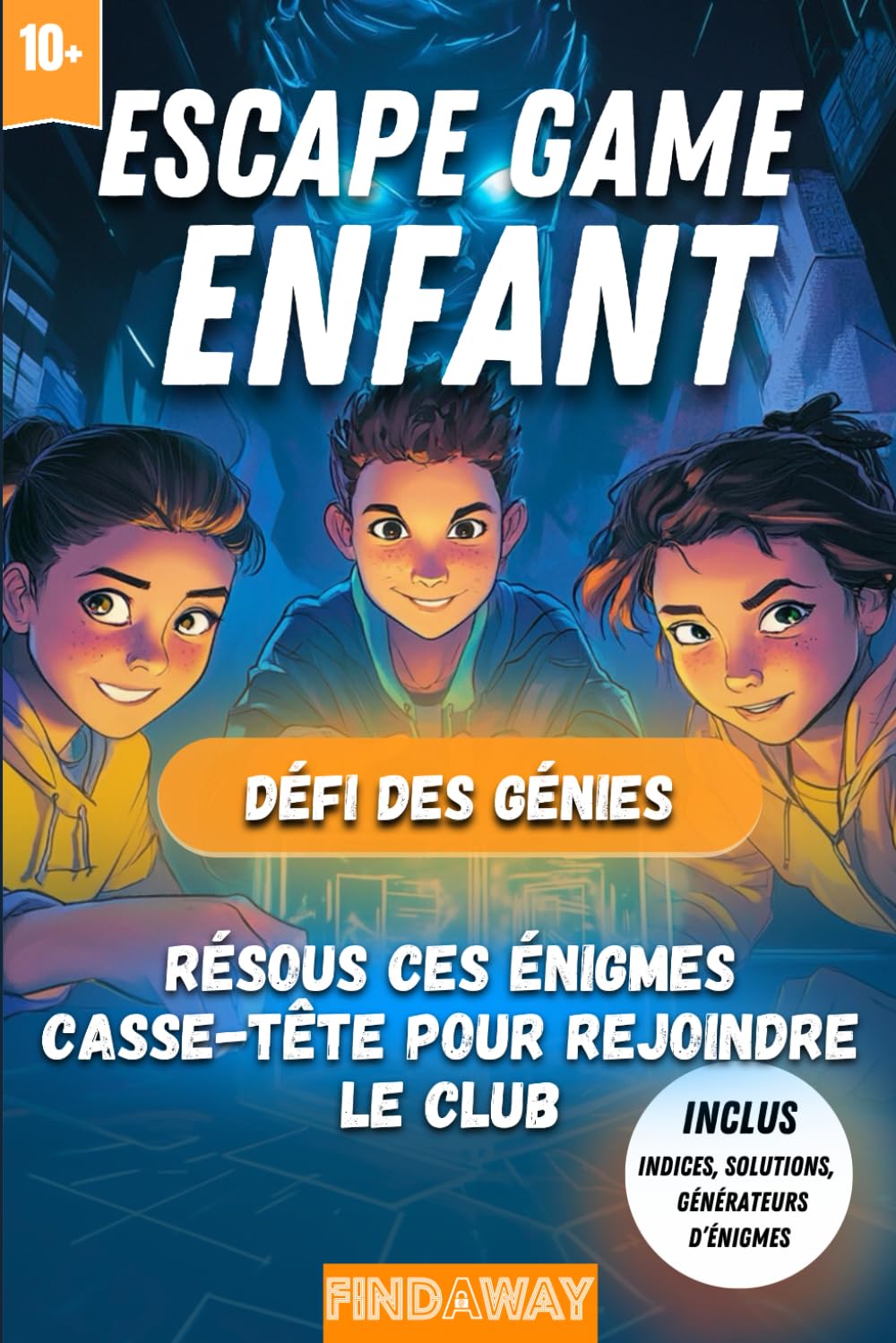 ESCAPE GAME ENFANT DÉFI DES GÉNIES: RÉSOUS CES ÉNIGMES CASSE-TÊTE POUR REJOINDRE LE CLUB Novels & Short Stories