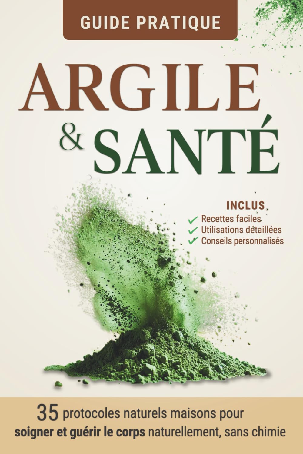 Argile santé - les bienfaits de l'argile pour transformer votre santé au quotidien: 35 protocoles naturels pour soigner et guérir le corps - le guide complet sur l'argile book