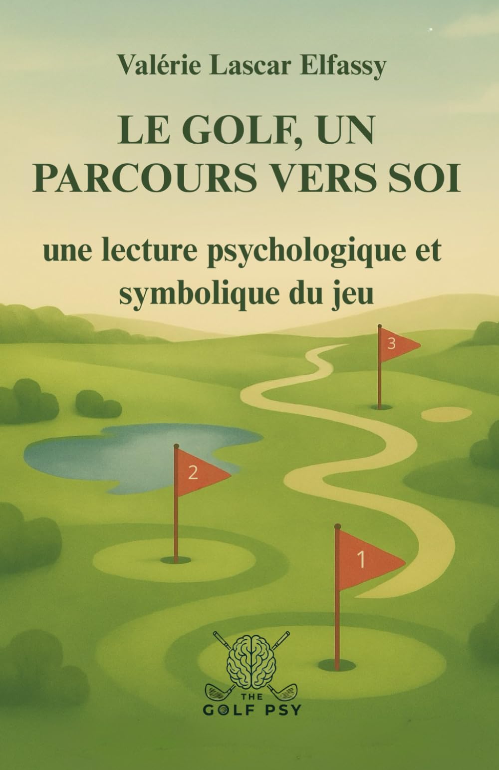 Le golf, un parcours vers soi: Une lecture psychologique et symbolique du jeu book