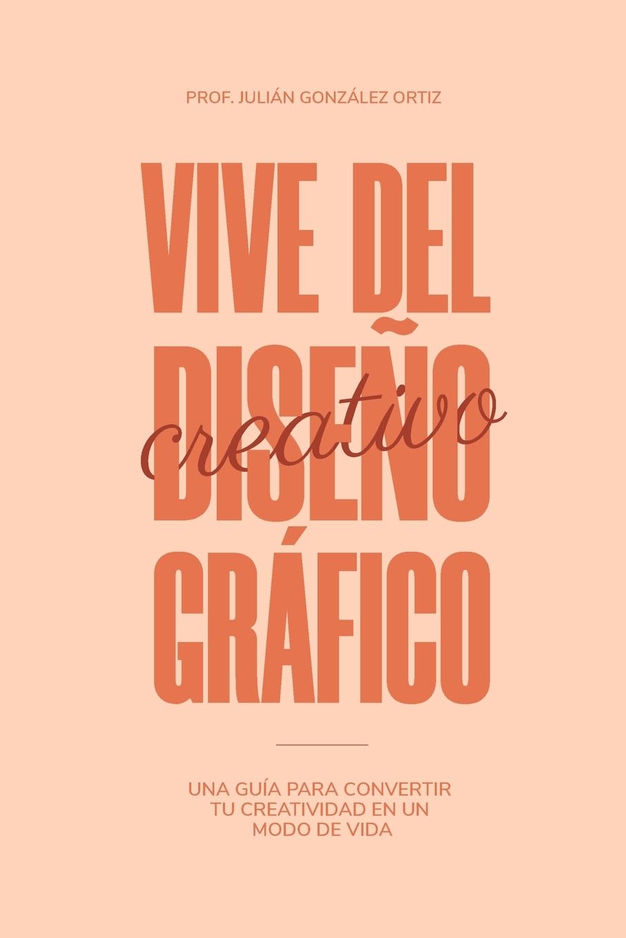 Vive Del Diseño Gráfico book