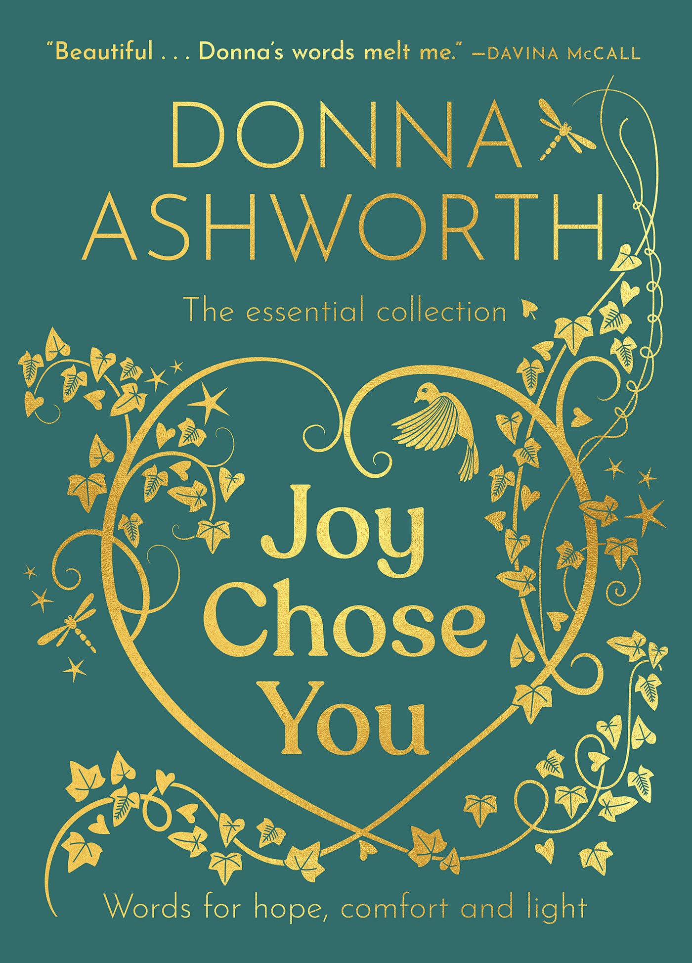 Joy Chose You: The Essential Collection: Words for Hope, Comfort and Light Poetry