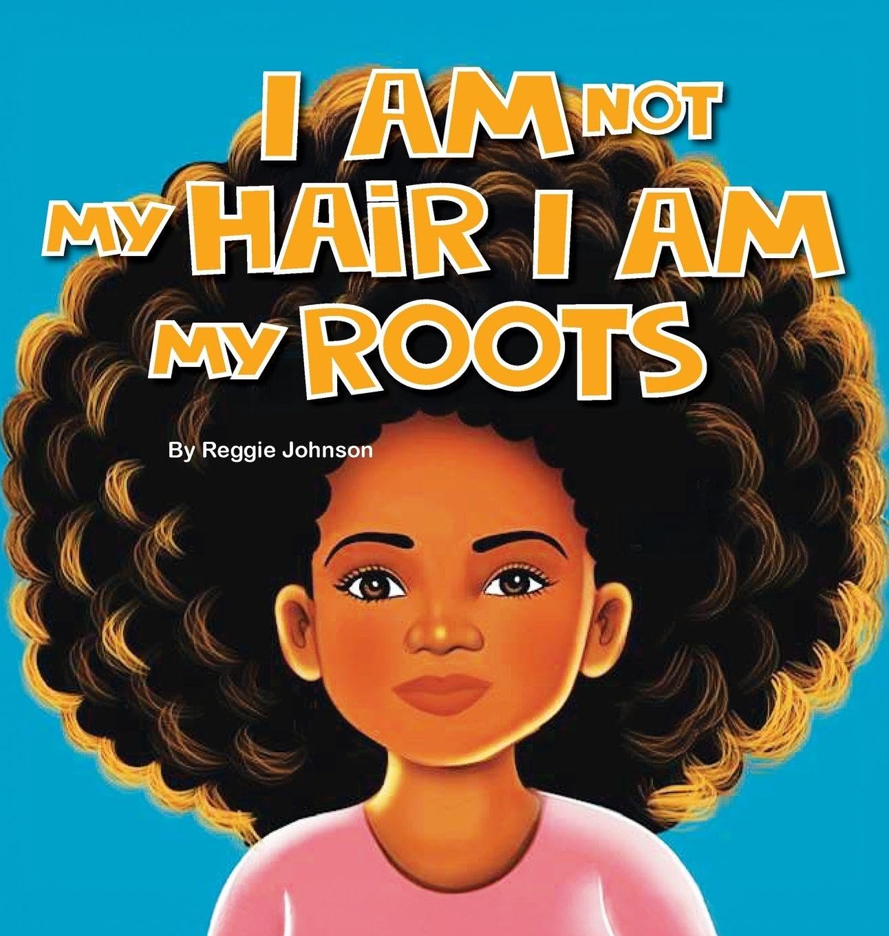 I am Not My Hair I am My Roots Lifestyle