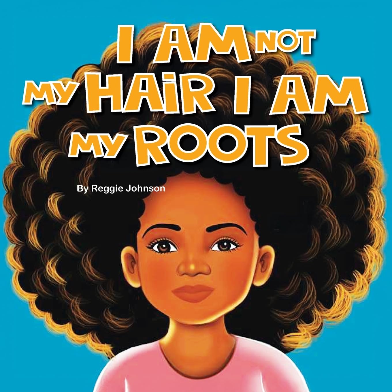 I am Not My Hair I am My Roots Lifestyle
