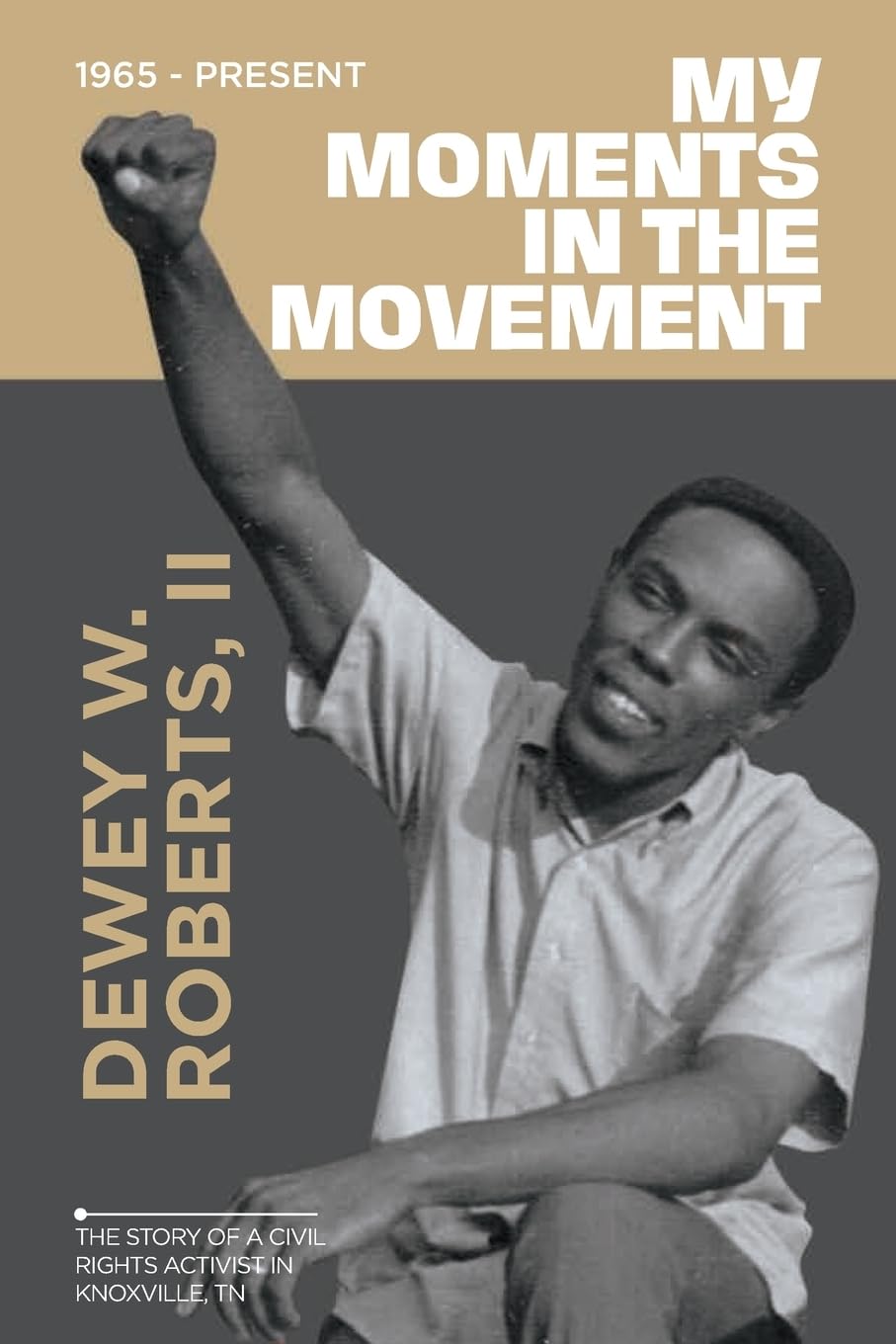 My Moment in the Movement ~ 1965-Present Books