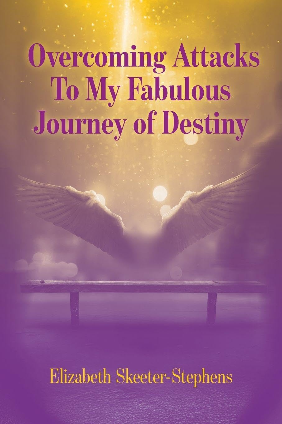 Overcoming Attacks To My Fabulous Journey of Destiny Books