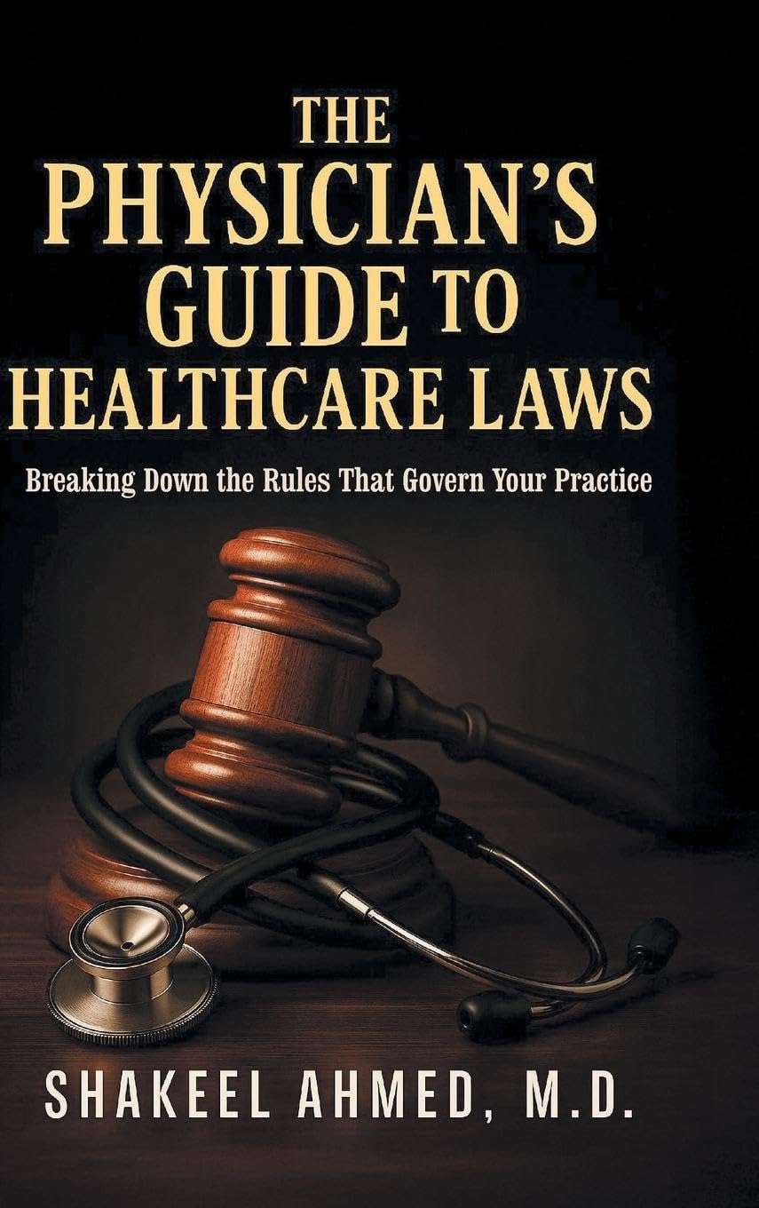 The Physician's Guide to Healthcare Laws Medicine