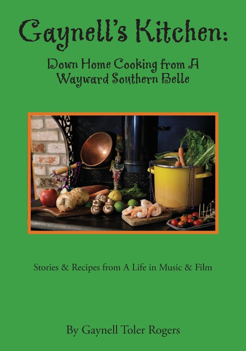 Gaynell's Kitchen - Down Home Cooking from A Wayward Southern Belle Leisure, Home & Garden