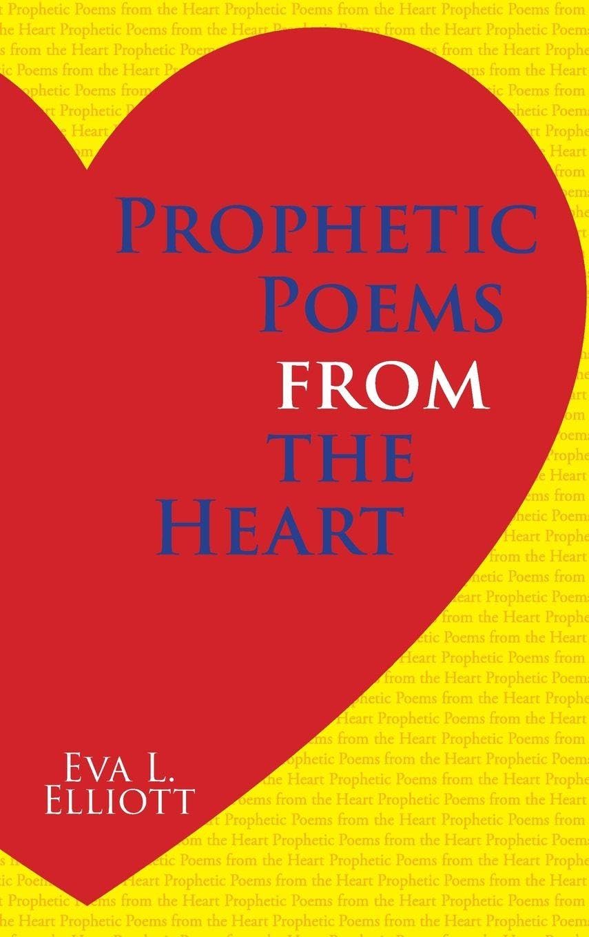 Prophetic Poems from the Heart Poetry