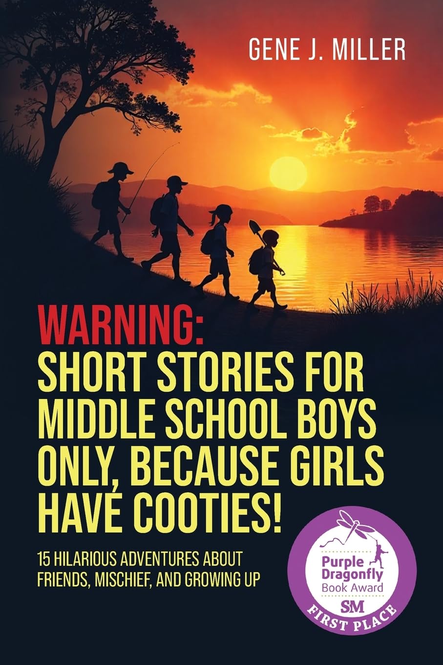 WARNING! SHORT STORIES FOR MIDDLE SCHOOL BOYS ONLY, BECAUSE GIRLS HAVE COOTIES! Novels & Short Stories