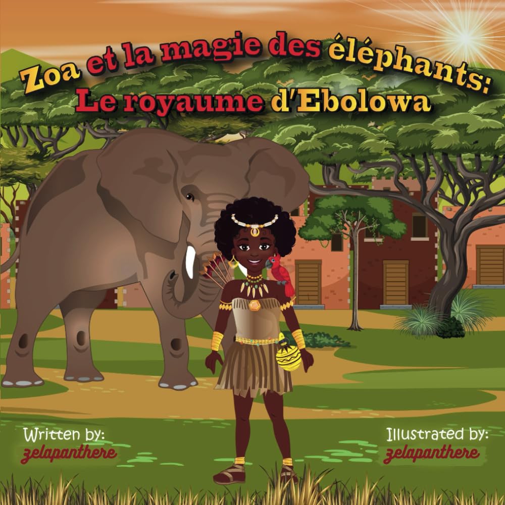 Zoa et la magie des éléphants: Le royaume d'Ebolowa Fairy Tales & Legends