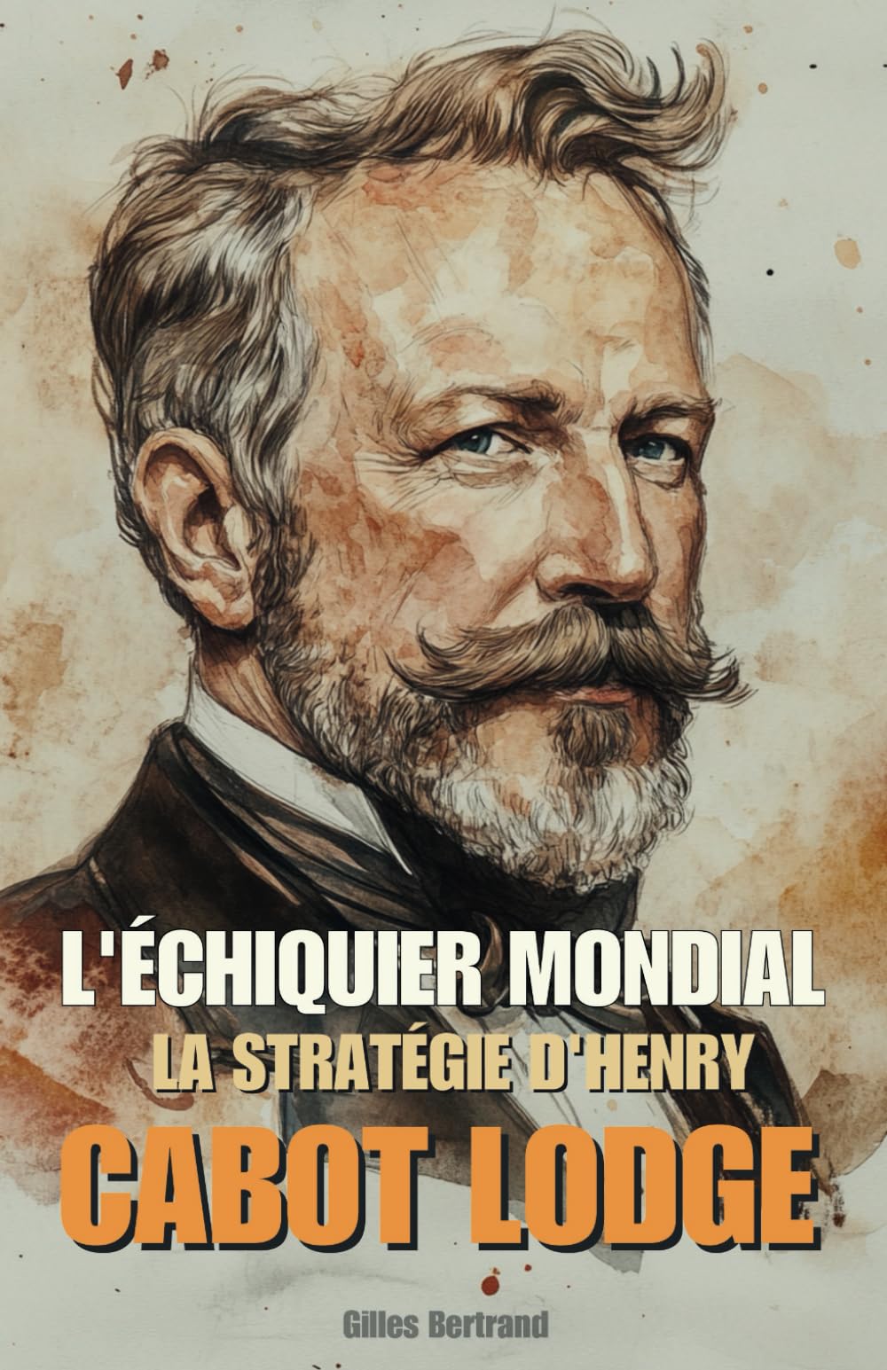 L'Échiquier Mondial: La Stratégie d'Henry Cabot Lodge book