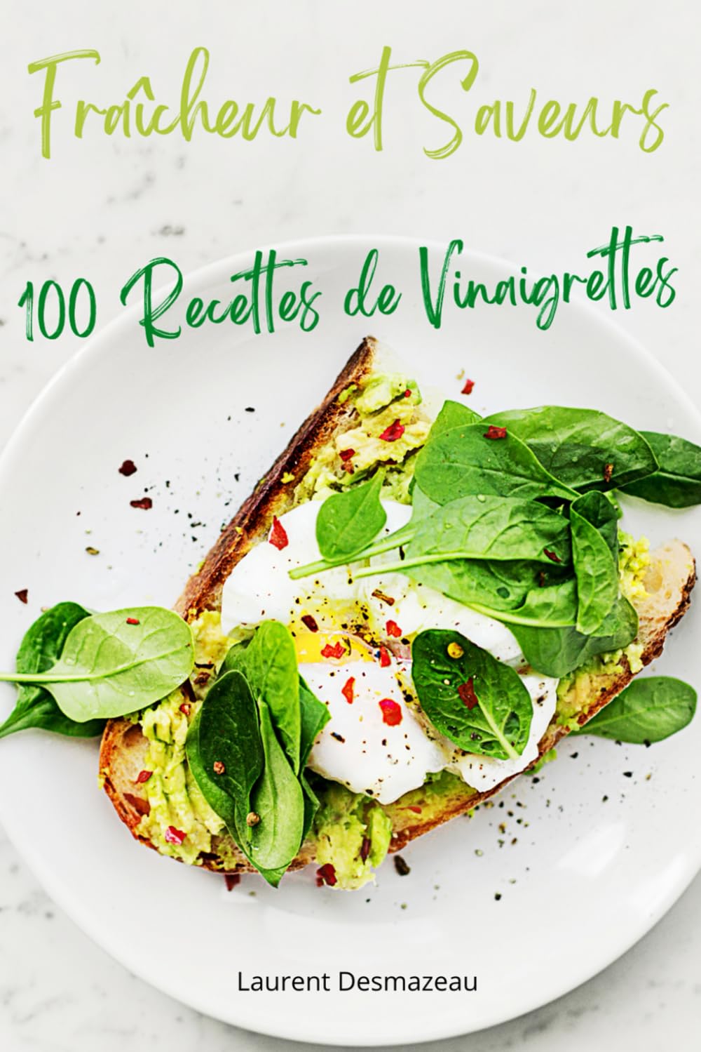 100 Recettes de vinaigrettes: Tout commence par une bonne vinaigrette book