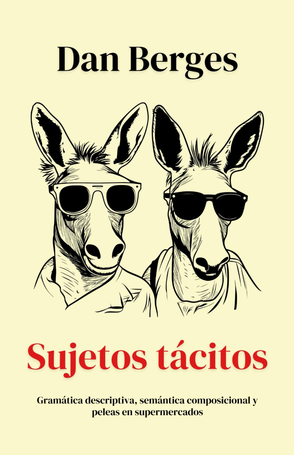 Sujetos tácitos: Gramática descriptiva, semántica composicional y peleas en supermercados book