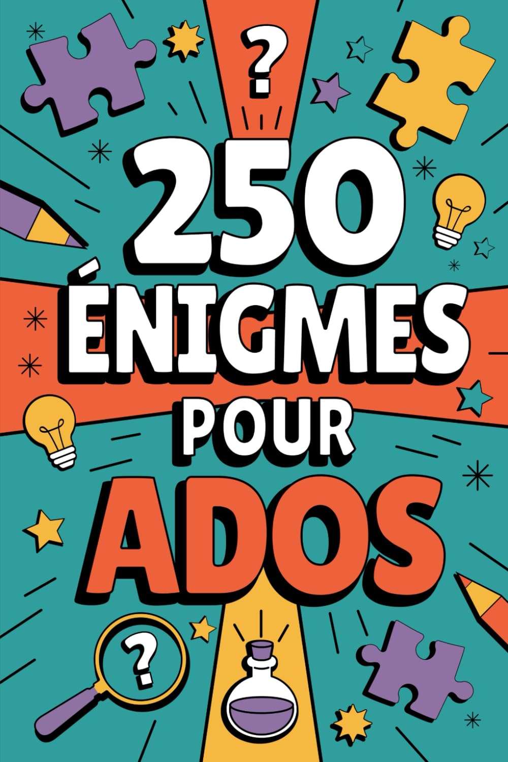 250 Énigmes pour Ados: Jeux de logique, défis visuels et casse-têtes délirants : dès 12 ans ! book