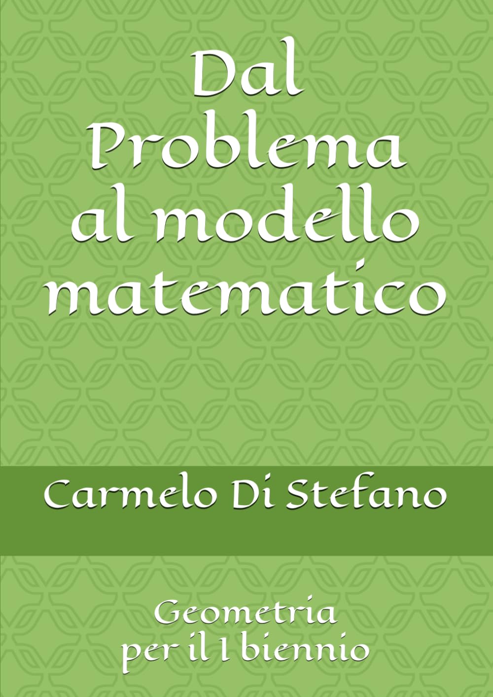Dal Problema al modello matematico: Geometria Mathematics