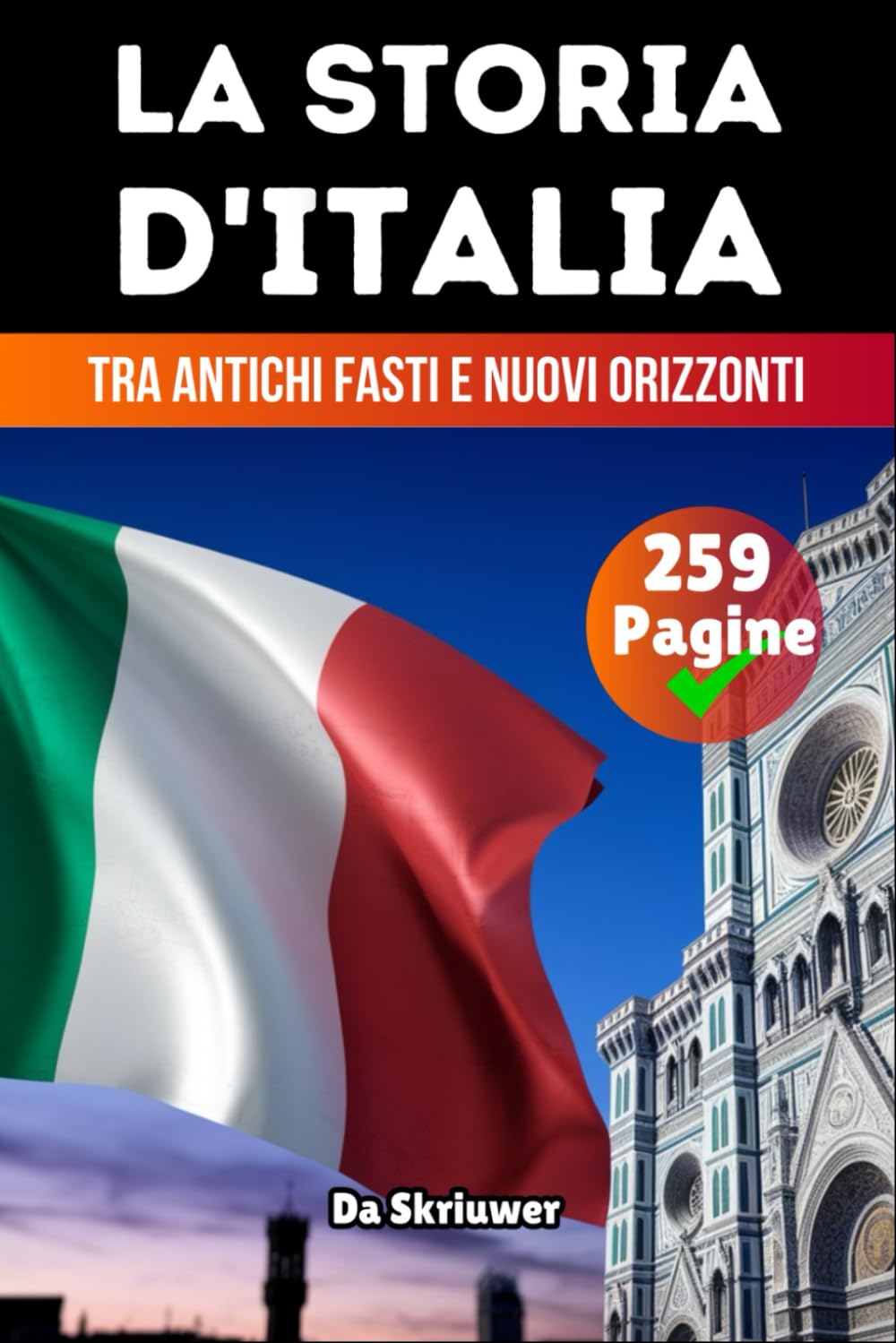 La Storia Completa Dell'Italia: Tra antichi fasti e nuovi orizzonti book