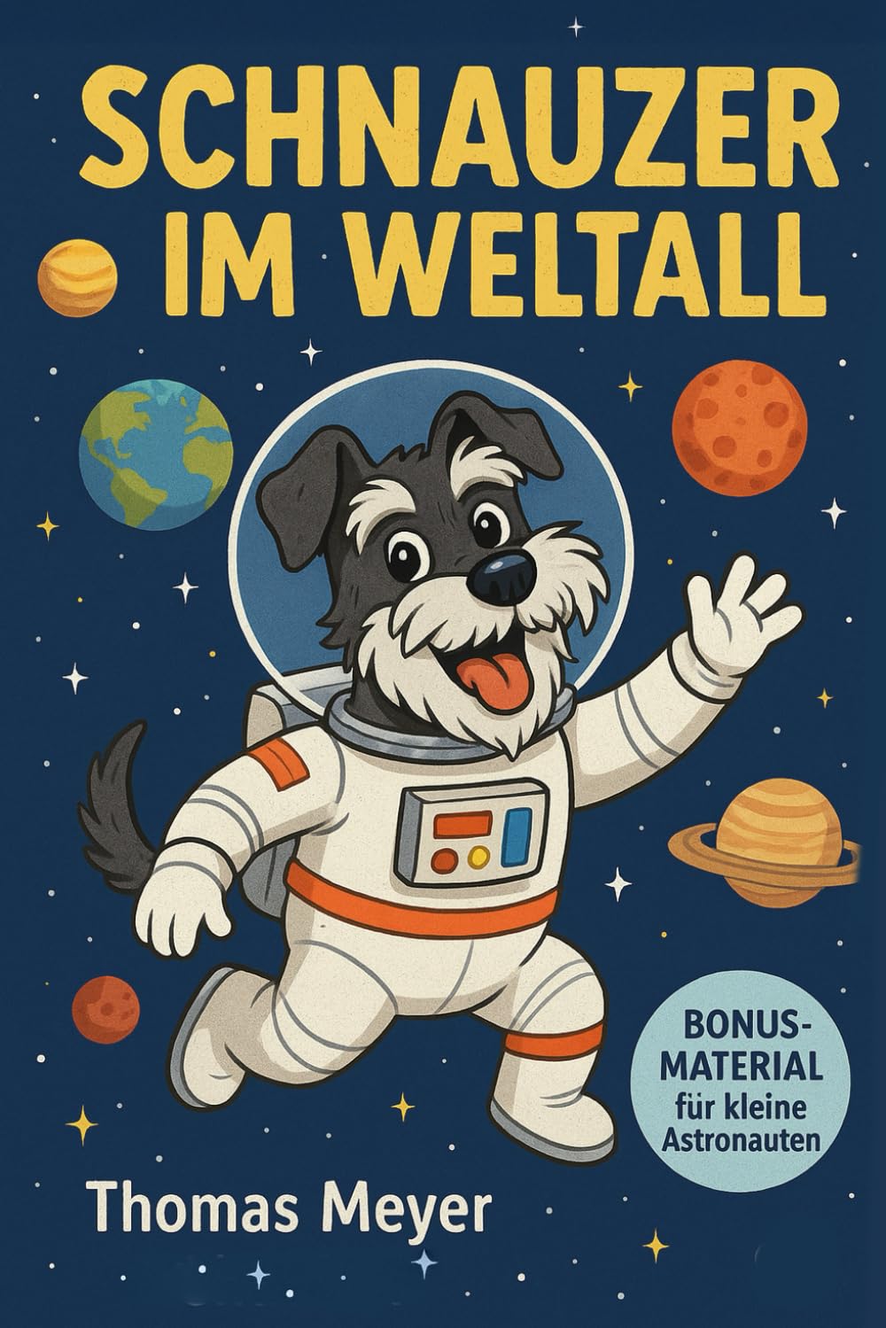 Schnauzer im Weltall -Ein galaktisches Abenteuer für kleine Sternenforscher ab 6 Jahren: Ein lustiges Erstlese und Vorlesebuch über Mut, ... für Erwachsene (Schnauzers Abenteuer, Band 1) Manga