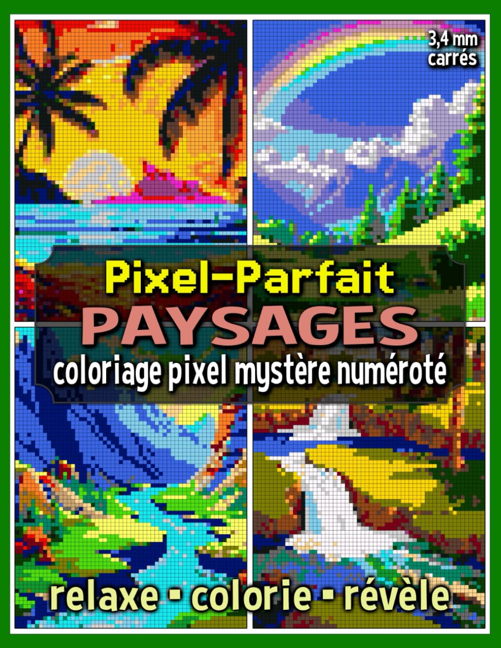 Pixel-Parfait : Paysages - Coloriage pixel mystère numéroté: Livre de coloriage pixel pour adultes et ados (Pixel Art Coloriage) Hobbies & Crafts
