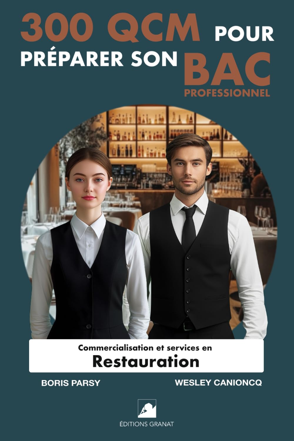 300 QCM pour préparer son BAC PRO Commercialisation et Services en Restauration: 300 Questions avec réponses book