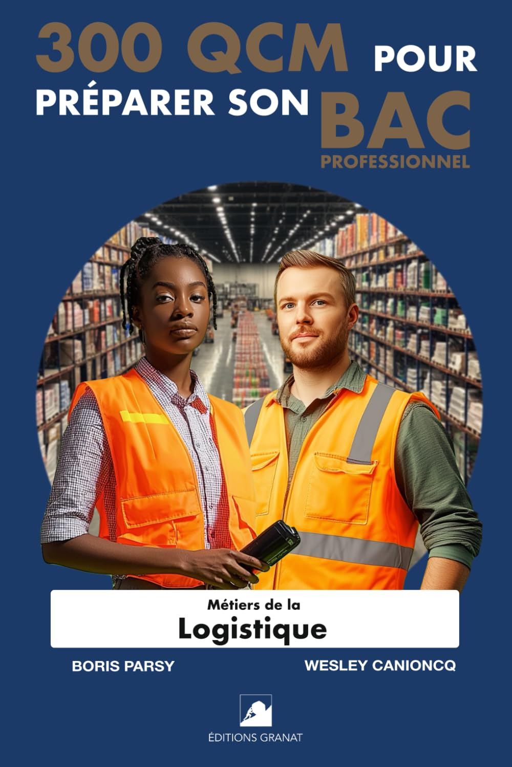300 QCM pour préparer son BAC PRO Métiers de la logistique: 300 Questions avec réponses book
