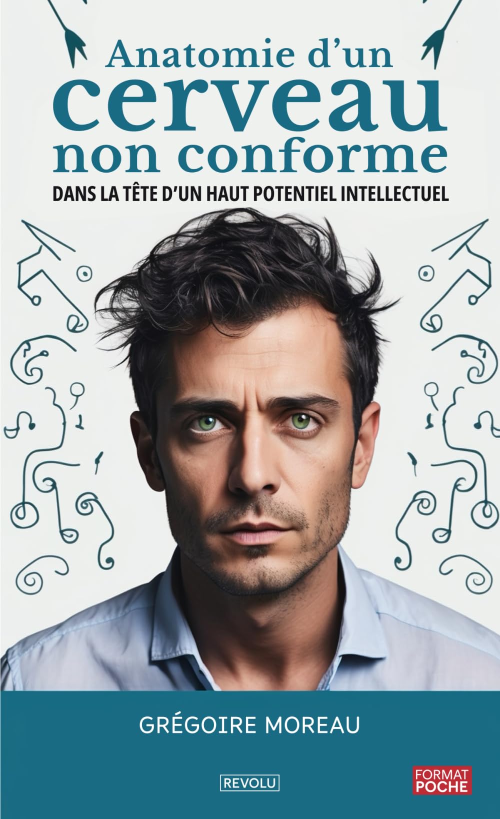 Anatomie d’un cerveau non conforme: Dans la tête d’un haut potentiel intellectuel book