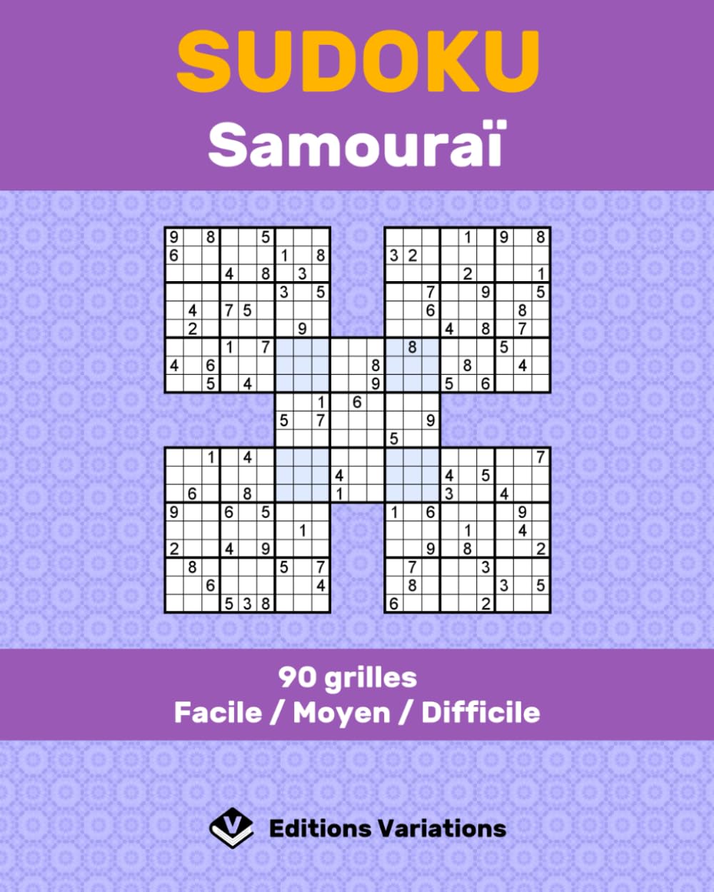 Sudoku Samouraï - 90 grilles: Facile / Moyen / Difficile. Jeux de logique et de mémoire. Avec règles et solutions. book