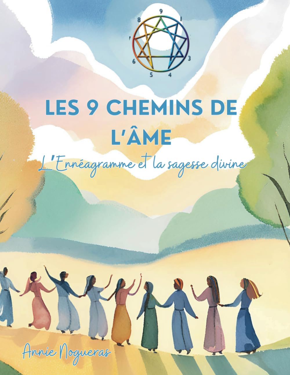 Les 9 Chemins de l'âme: L'Ennéagramme et la sagesse divine book