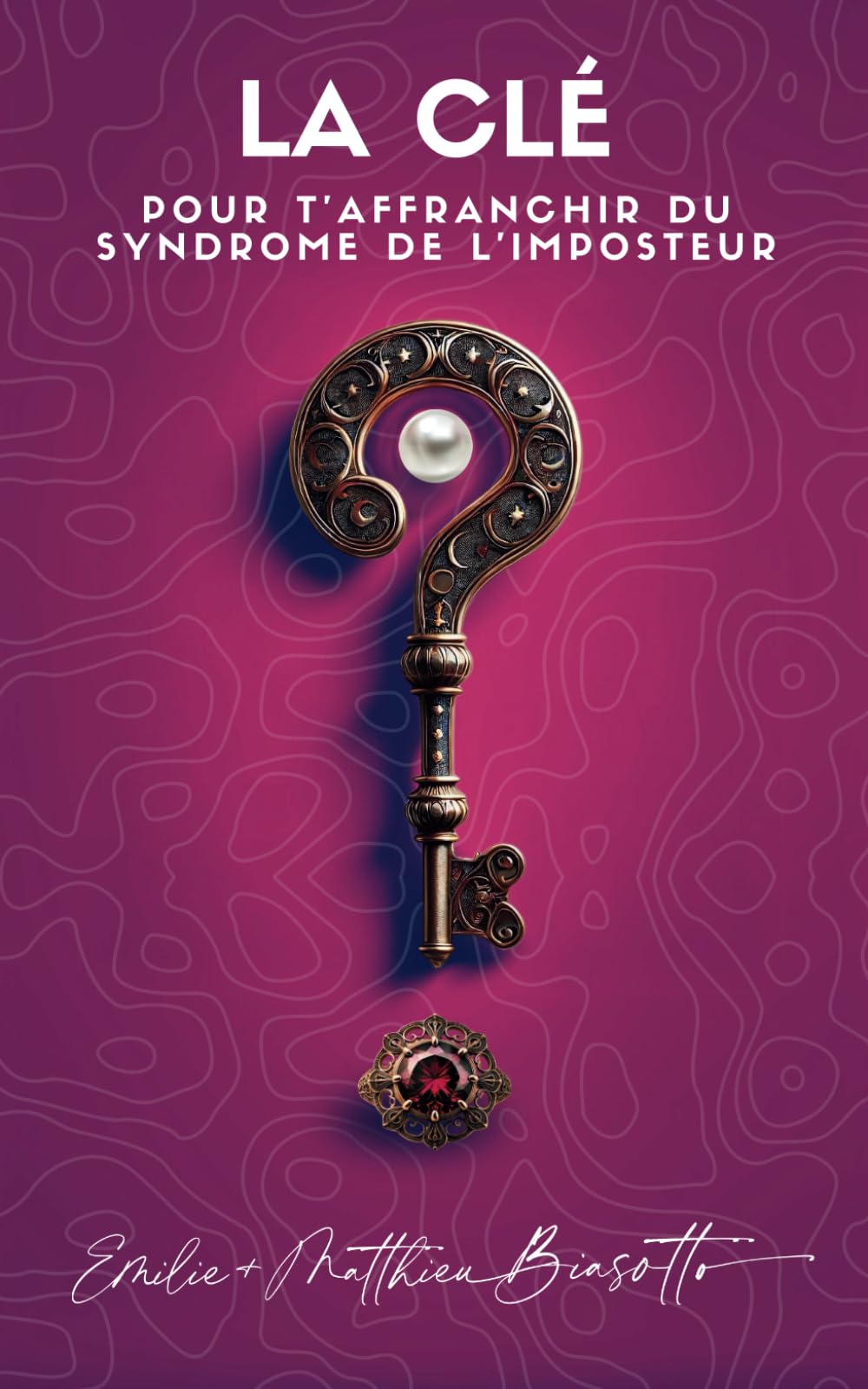 La Clé pour t'Affranchir du Syndrome de l'Imposteur book