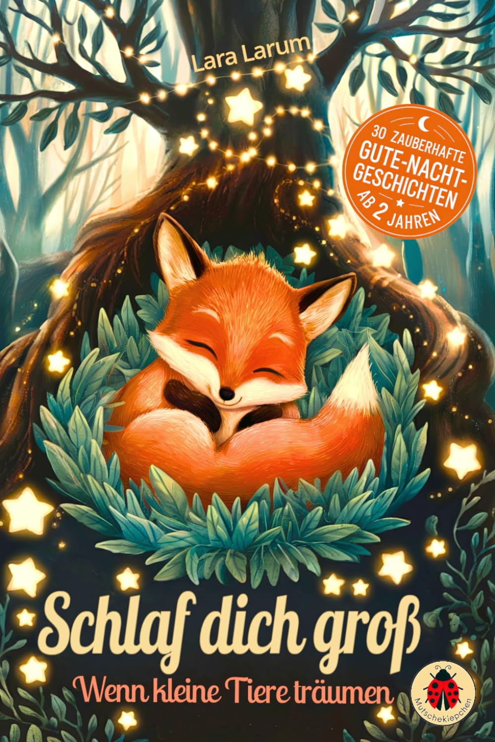 Schlaf dich groß: Wenn kleine Tiere träumen – Kurze Gute Nacht Geschichten für Kinder ab 2 Jahren – 30 liebevolle Einschlafgeschichten mit vielen farbigen Bildern book