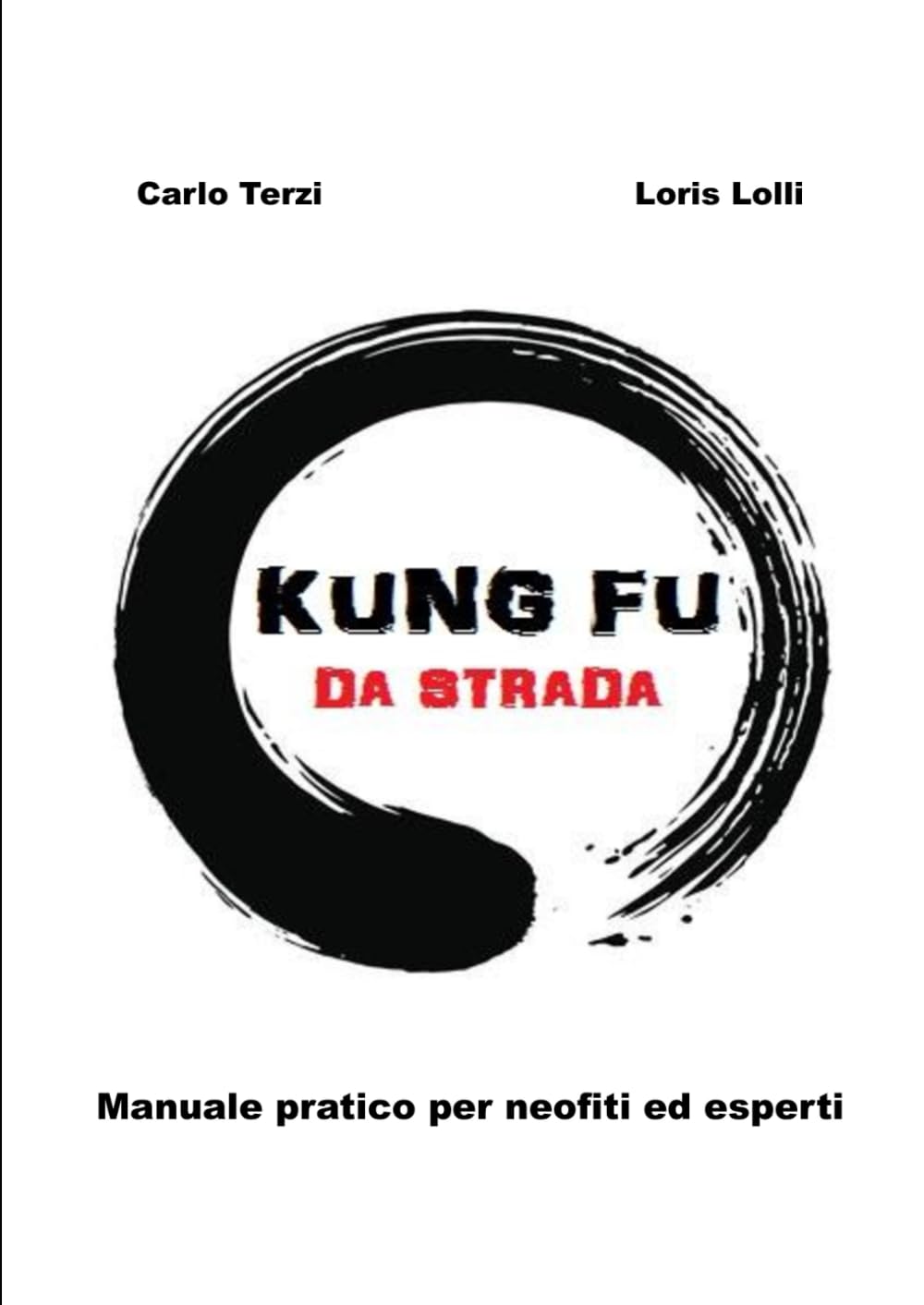 Kung fu da strada: Manuale pratico per neofiti ed esperti book