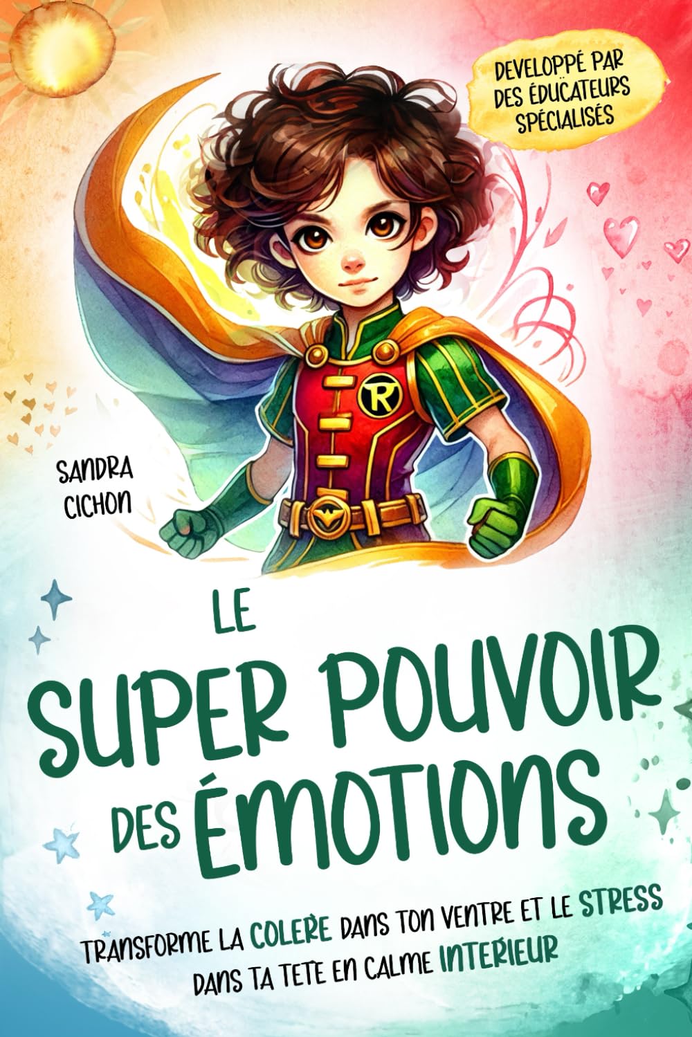 Le super pouvoir des émotions: Transforme la colère dans ton ventre et le stress dans ta tête en calme intérieur I Un livre pour les enfants à partir ... I Écrit par des pédagogues expérimentés book