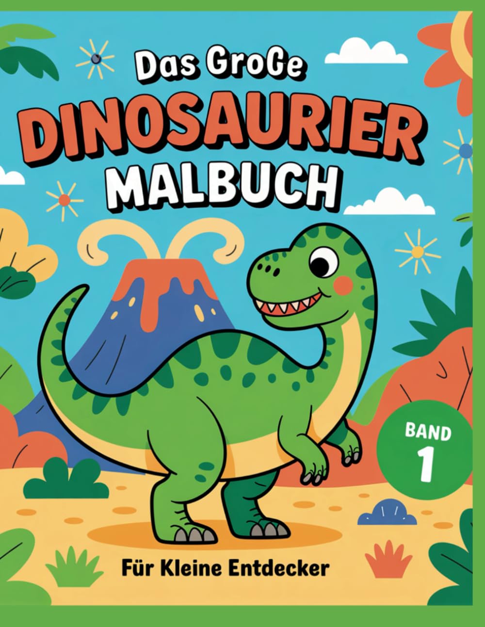 Kreatives Dinosaurier Malbuch - Für kleine Entdecker -: 52 schöne Dino-Motive zum Ausmalen - Kreativer Malspaß für Kinder Novels & Short Stories