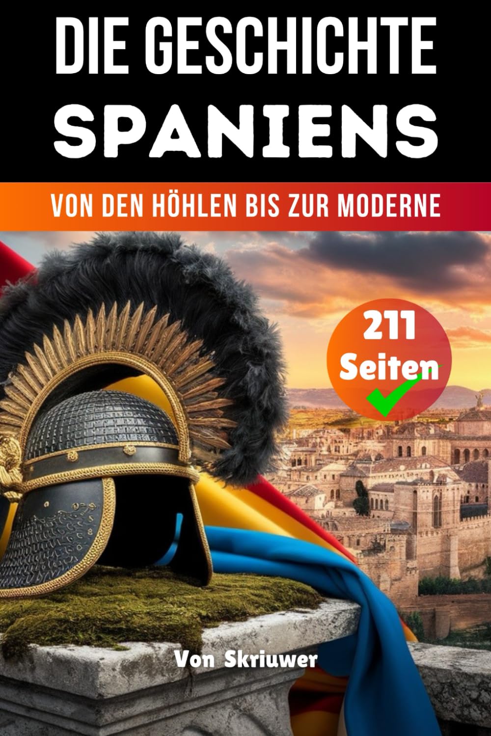 Die Geschichte Der Spaniens: Von den Höhlen bis zur Moderne (Die Geschichte der Länder) Politics & Society