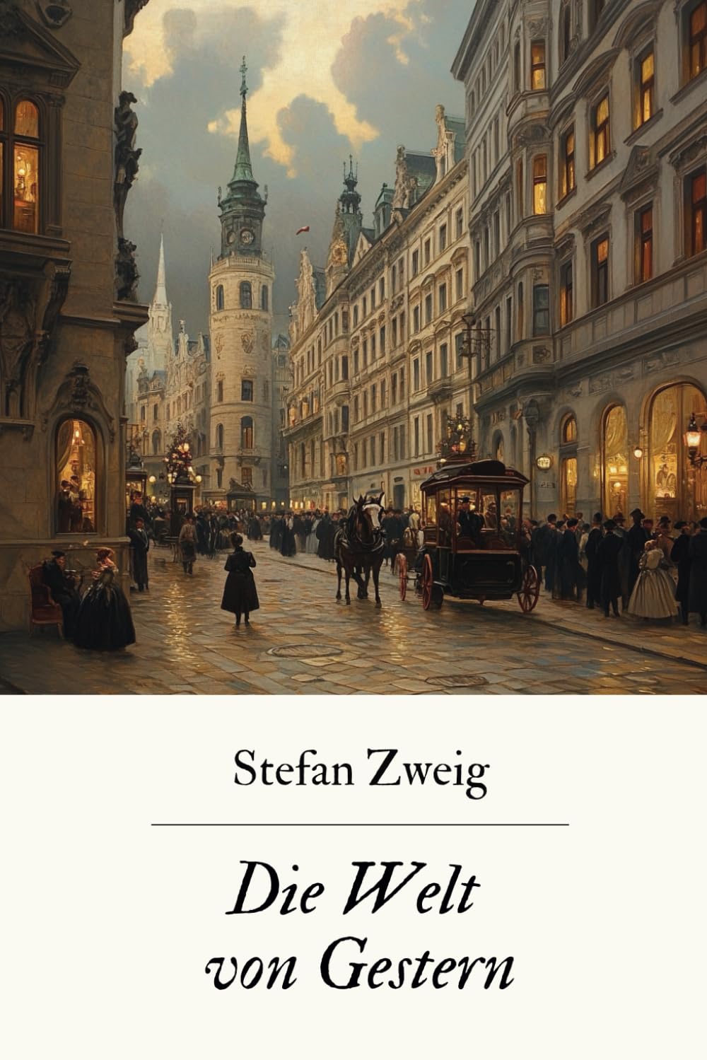 Die Welt von Gestern: Originalausgabe Classics